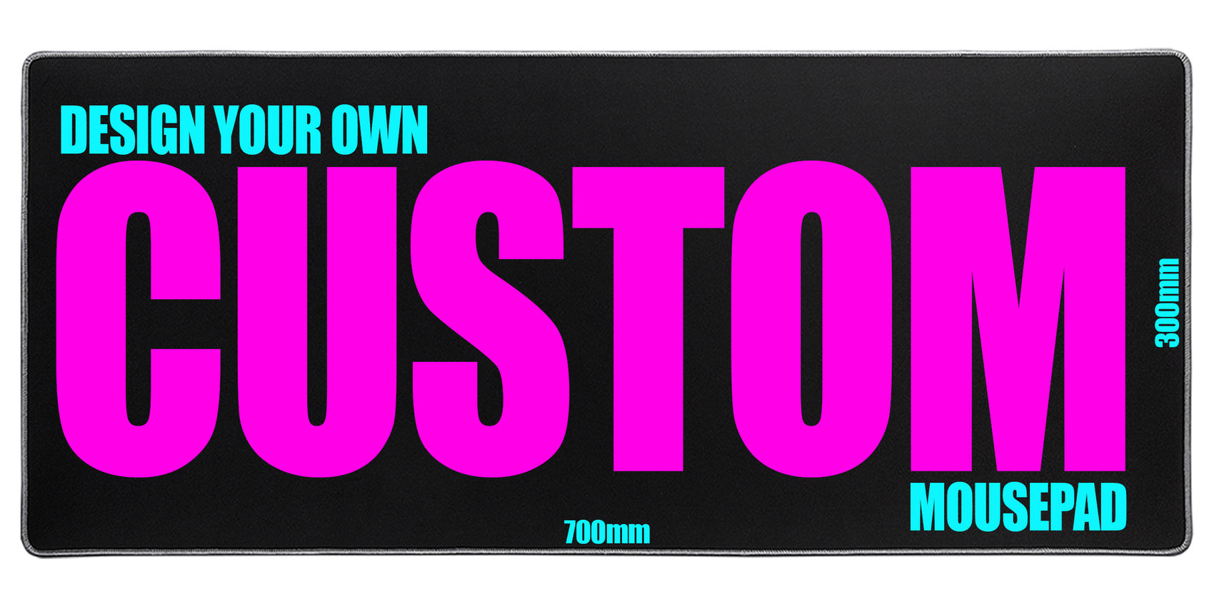Custom Mousepad - LARGE (700mm x 300mm)