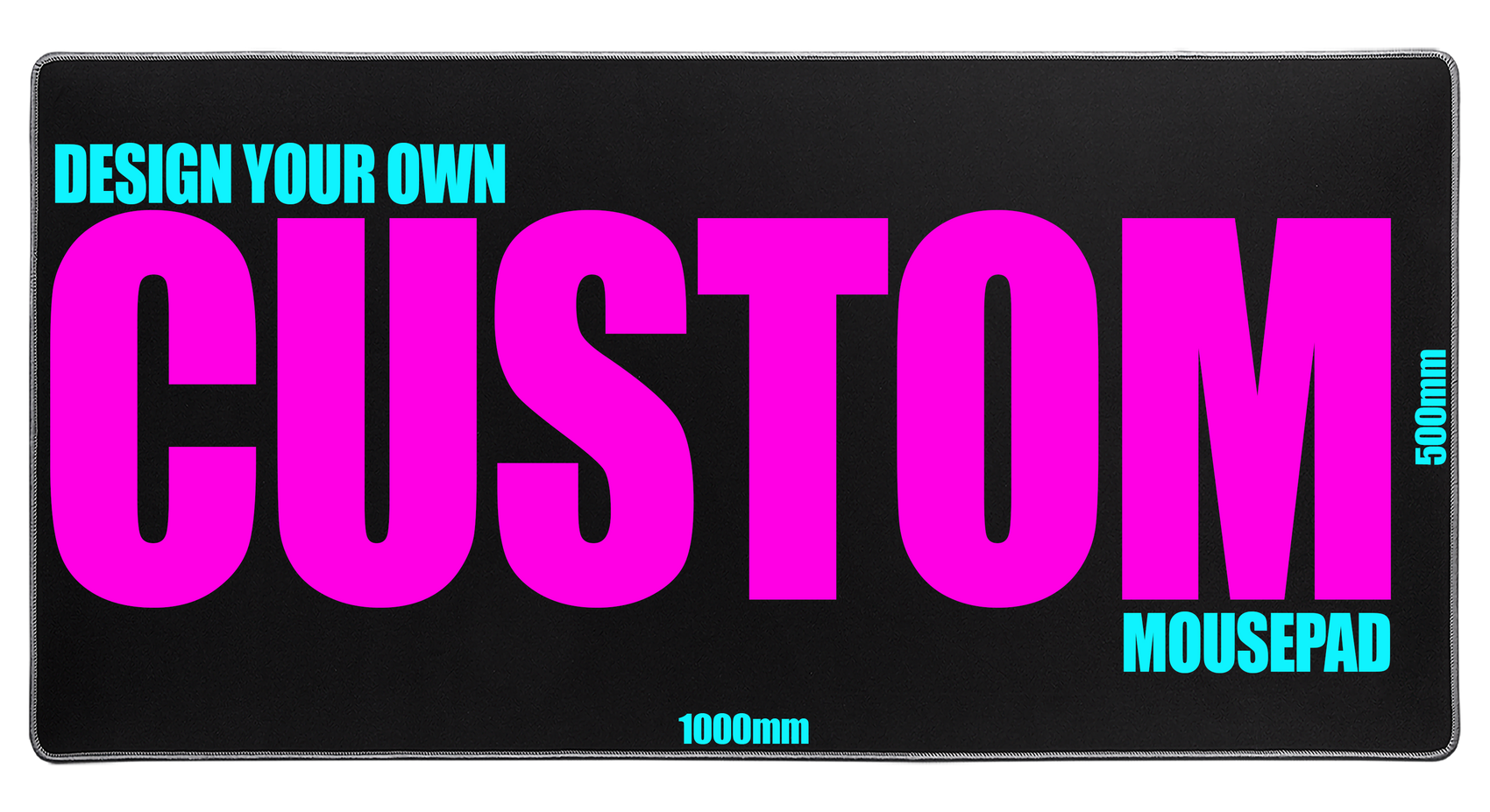 Custom Mousepad - XXL (1000mm x 500mm)