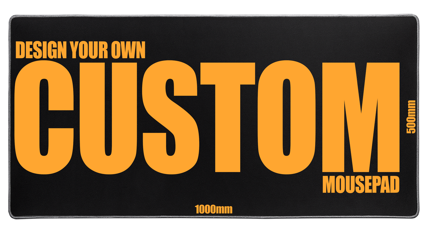 Custom Mousepad - XXL (1000mm x 500mm)
